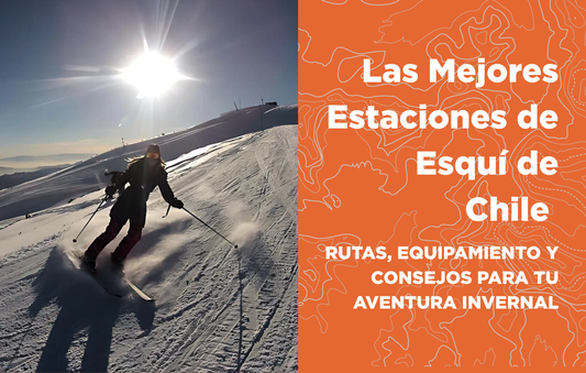 Las Mejores Estaciones de Esquí de Chile: Rutas, Equipamiento y Consejos para Tu Aventura Invernal