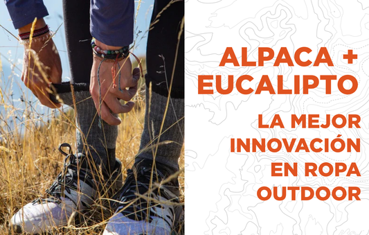¿Alpaca + Eucalipto? La Innovación Más Inteligente en Ropa Outdoor Hasta el Momento
