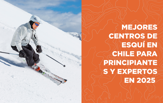 Mejores centros de esquí en Chile para principiantes y expertos en 2025