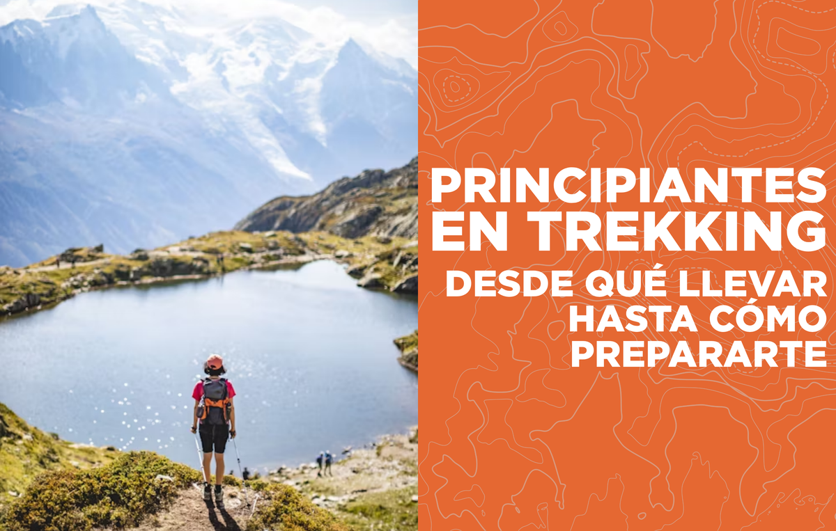 Guía para principiantes en trekking: qué llevar a cómo prepararte ...