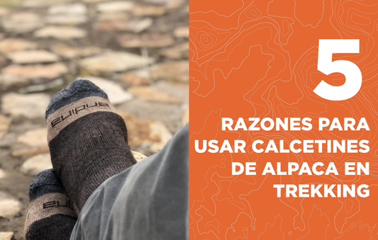 5 Razones por las que los Calcetines de Alpaca son el Mejor Upgrade para hacer Trekking
